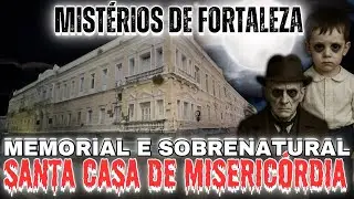 Fortaleza Sobrenatural: Santa Casa de Miseric&oacute;rdia 