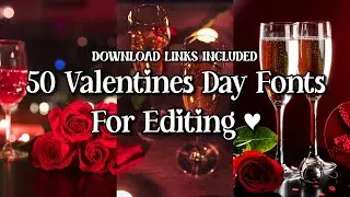 50 Valentines Day Fonts for Editing in 2025 &hearts;️🥀 (With Download Links)