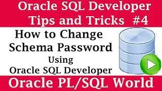 How to Change Schema Password Using Oracle SQL Developer | Oracle SQL Developer Tips and Tricks