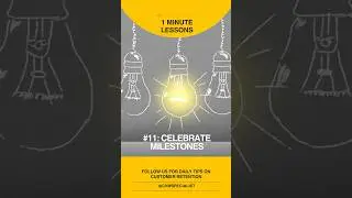 Simple retention ideas: 11_Celebrate M=milestones#money #customervalue #clientretention #revenue