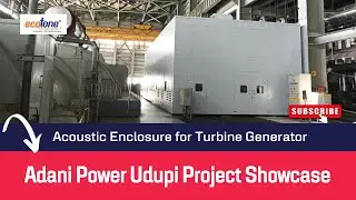 Acoustic Enclosure for Turbine Generator | Adani Power Udupi Project Showcase