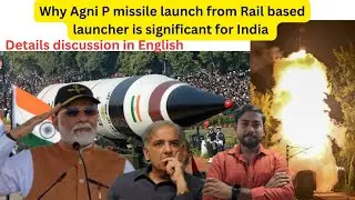 Why Agni-P missile launch  from Rail based launcher is significant.