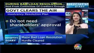 Major Bad Loan Resolution Hurdle Cleared