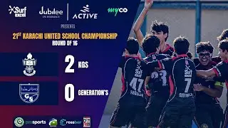 KGS vs Generation's School | 21st Karachi United School Championship | Round of 16