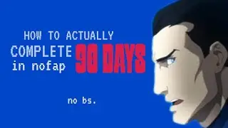 How to actully Complete 90 Days in nofap.