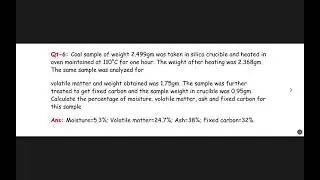 Coal sample of weight 2.499gm was taken in silica crucible and heated in oven maintained at 110&deg;C