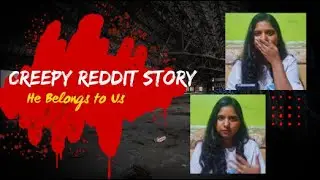 Creepy Reddit Story That Gave Me Chills