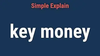 What Is Key Money?