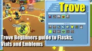 Trove Beginners guide to Flasks, Vials and Emblems