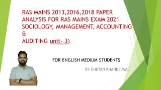 RAS MAINS 2013,2016,2018 PAPER ANALYSIS FOR RAS MAINS EXAM 2021  SOCIOLOGY MANAGEMENT AND ACCOUNTS