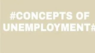 #33 Basic concepts of Unemployment| Problem of Deficient and Excess Demand| INTRODUCTORY MACROECONOM