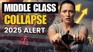 Why the U.S. Middle Class Will Collapse in 2025 &mdash; The Warning No One Is Talking About