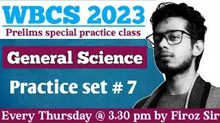 Practice set-7 | GENERAL SCIENCE | WBCS 2023 Practice class | Firoz Sir | NOTE BOOK