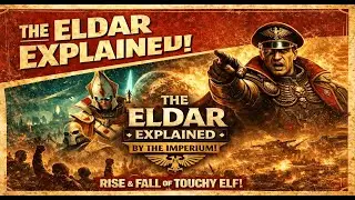 The Imperium Explains the Eldar | Why This Ancient Xenos Civilization Failed