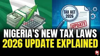 Nigeria's New Tax Laws: 2026 Update Explained