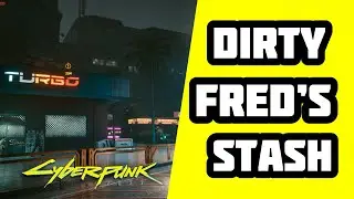 Cyberpunk 2077 - How to Find Dirty Fred&rsquo;s Stash