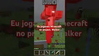 Eu joguei o project Walker no Minecraft esse &eacute; um mod do minecraft