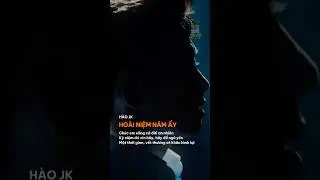 Ho&agrave;i niệm năm ấy - H&agrave;o JK #vieentmusic #nhachaymoingay #envimusic