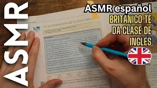 Británico te da clase de inglés para relajarte [ASMR español]