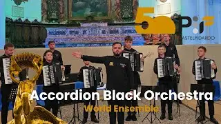 Accordion Black Orchestra - World Music Ensemble - PIF Castelfidardo 2025