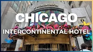 Chicago Hotel: InterContinental Magnificent Mile Hotel Review Room Tour