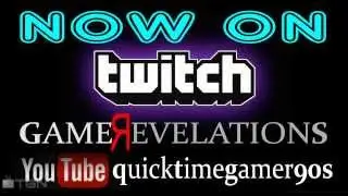 Now on TWITCH GameRevelations