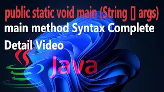 Java Main Method Syntax || public static void main (String [ ] args) || Complete Detail Video
