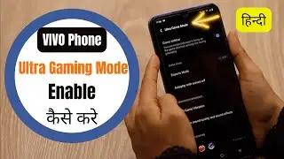 How To ON Ultra Game Mode In Vivo Smartphones With All Settings [Hindi]