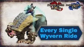 MHR Sunbreak: All Wyvern Rides