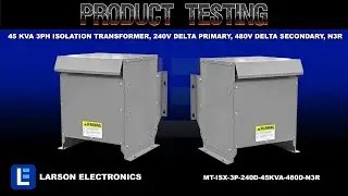 45 kVA 3PH Isolation Transformer, 240V Delta Primary, 480V Delta Secondary, N3R, Ventilated, 60 Hz