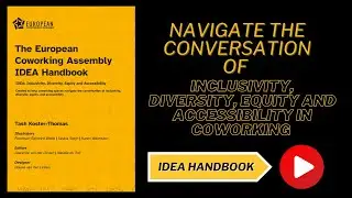 Inclusion, Diversity, Equity and Accessibility (IDEA) in coworking