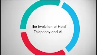 The Evolution of Hotel Telephony and AI