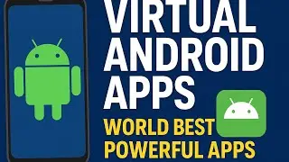 Top Virtual Android Apps The Most Powerful Tools You Must Try Hashtags:#VirtualAndroid #AndroidApps 