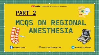 Regional anesthesia MCQS with Answers & Explanations part 2
