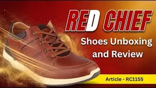 Red Chief Shoes Unboxing and Review Real Leather Shoes I Leather Shoes for Men | Article RC1156