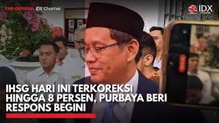 IHSG Hari Ini Terkoreksi hingga 8 Persen, Purbaya Beri Respons Begini | IDXC UPDATE