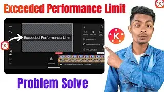 Exceeded Performance Limit Error Fix | KineMaster  Exceeded Performance Limit problem solve 