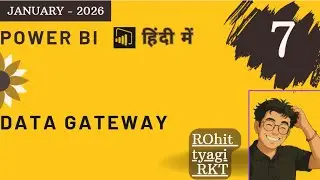 P7 -  Gateways in Power Bi Jan 2026