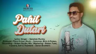 Pahil Dulari l New Santali Studio Virson l Sanatan Murmu