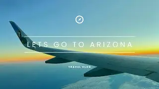 Pack & travel vlog to AZ