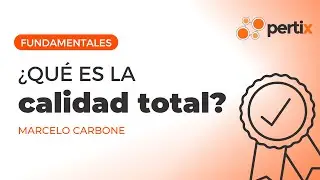 &iquest;Qu&eacute; es la calidad total? | Fundamentales Pertix