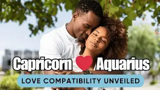 Capricorn and Aquarius Love Compatibility, Relationship, Marriage Potential, and Zodiac Insights