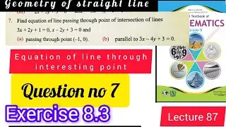 9th class math | Exercise 8.3 Q no 7 | Find equations of line | NBF