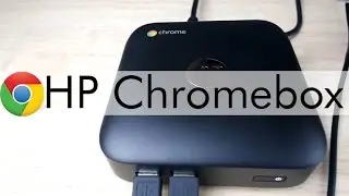 HP Chromebox Unboxing and Quick Review