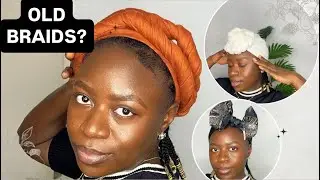 Don&rsquo;t take down your old braids/cornrows yet! 3 scarf styles that save old braids