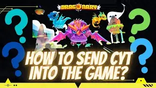 Dragonary | How to send CYT into the game | Complete Tutorial