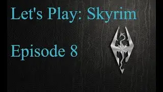 Let's Play Skyrim - Episode 8: The Importance of Waterbreathing
