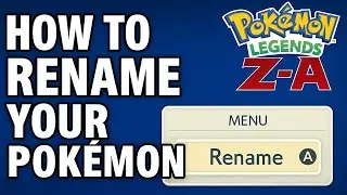 Как переименовать или дать прозвище своему покемону в Pok&eacute;mon Legends Z-A (Руководство по смене и...