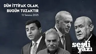 D&uuml;n İttifak Olan, Bug&uuml;n Tuzaktır - İbrahim Halil Baran / Sesli Yazı