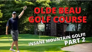 Insane Mountain Golf at Olde Beau GC | Part 2 | Alex Napier Golf